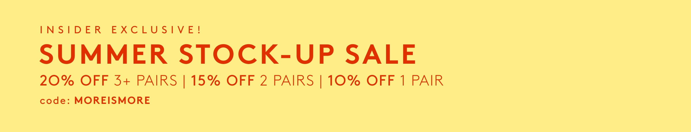 insider exclusive summer stock-up sale code MOREISMORE shop now