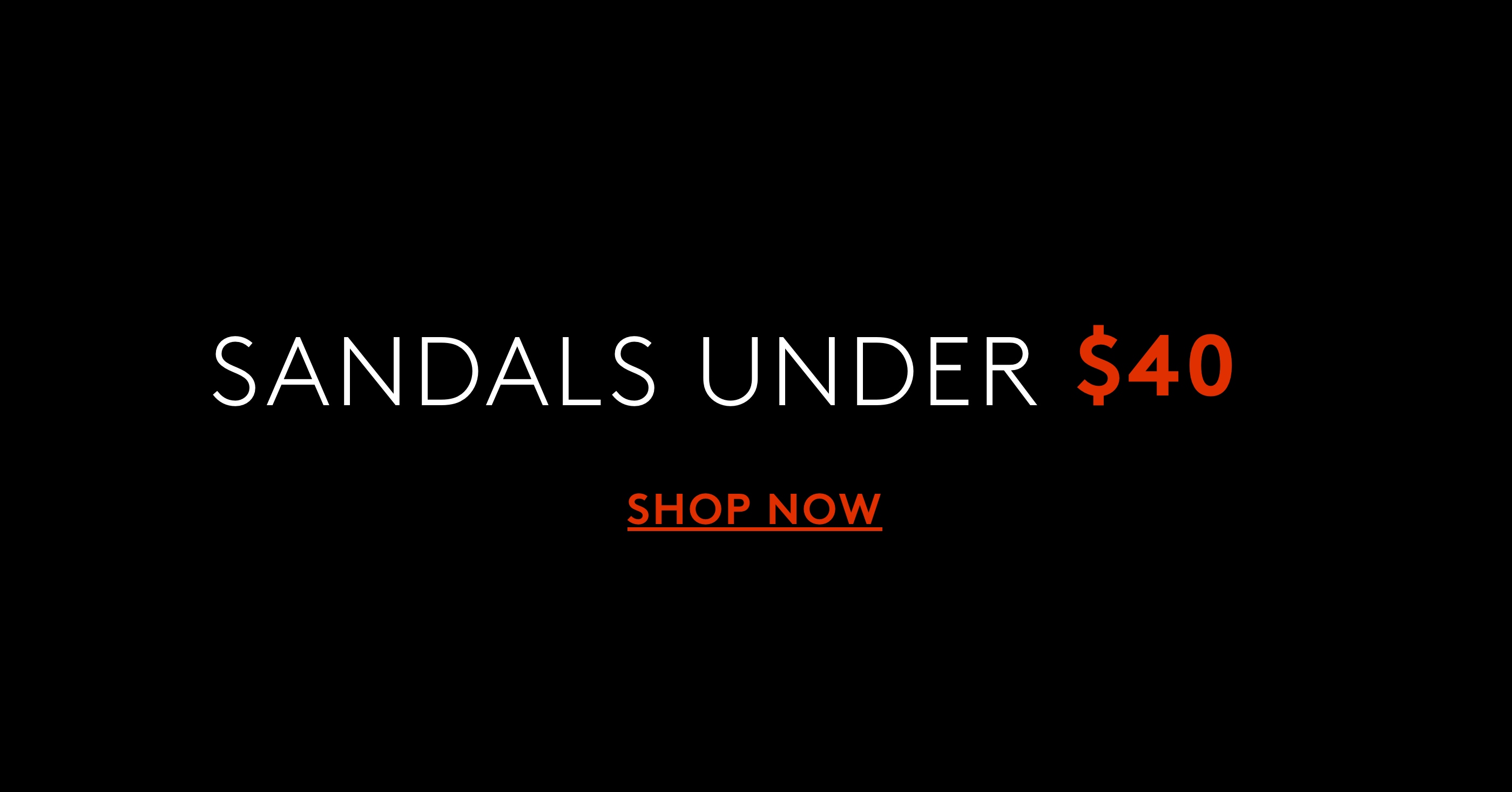 SANDALS UNDER $40