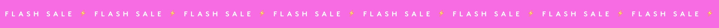 FLASH SALE