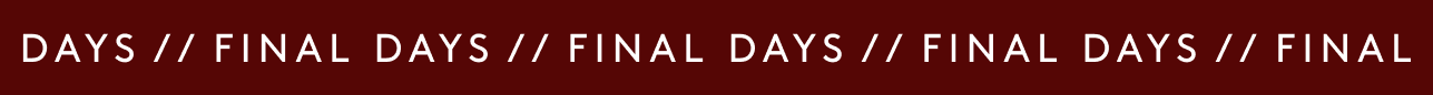 Final days to shop up to 40% off